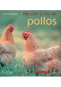 Libro. Elección y cría de pollos y gallinas